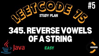 Leetcode | 345. Reverse Vowels of a String | Easy | Java Solution
