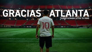 ¡GRACIAS, ATLANTA! Thiago Almada’s letter to fans, the city, the team and staff