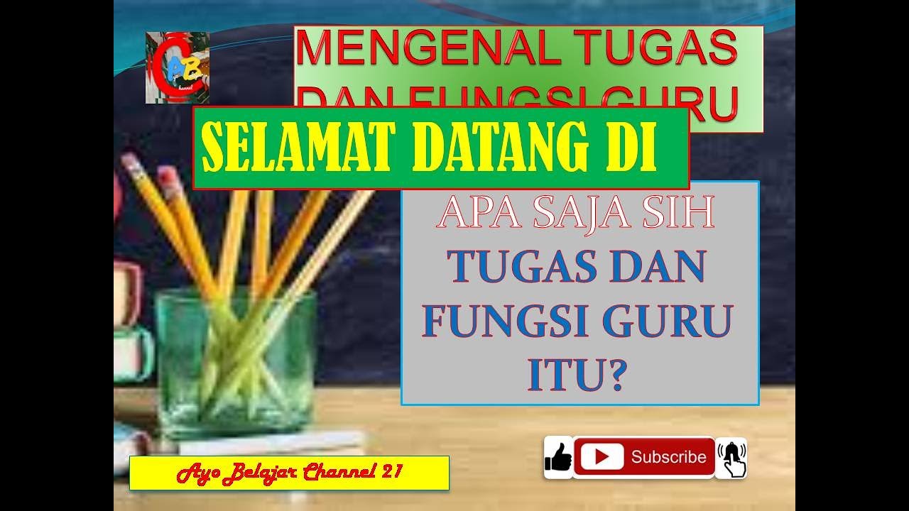 Mengenal Tugas Dan Fungsi (Tupoksi) Guru || Administrasi Guru|| Sekolah ...