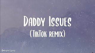 The Neighbourhood - Daddy Issues // TikTok remix (Lyrics)