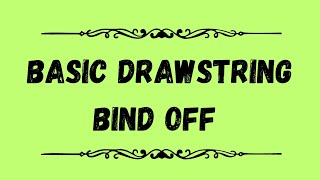 LOOM | Basic Drawstring Bind Off