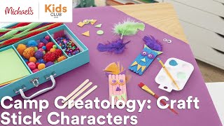 Online Class: Camp Creatology: Craft Stick Characters | Michaels