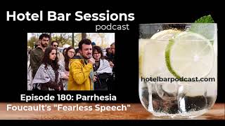 S12E180: Parrhesia (Foucault's "Fearless Speech")