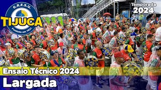 Unidos da Tijuca 2024 | Largada - Ensaio Técnico | Samba ao vivo - #ET24