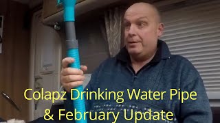 Colapz Drinking Water Pipe and February update