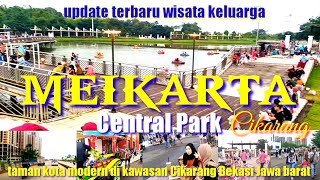 MEIKARTA CENTRAL PARK CIKARANG, Update terbaru #wisata #heriwisnuchannel