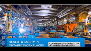 Manufacturing in Ontario: Worker and manager attitudes towards health and safety