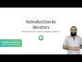 Python Tutorial: Introduction to iterators
