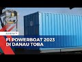 Kapal Peserta F1 Powerboat World Championship 2023 Tiba di Danau Toba!