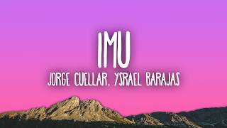 Jorge Cuellar & Ysrael Barajas - IMU