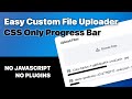 CSS Upload Progress Bar — No jQuery/JavaScript Plugins!