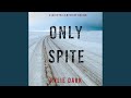 Chapter 14.7 & Chapter 15.1 - Only Spite (A Sadie Price Fbi Suspense Thriller—Book 5)