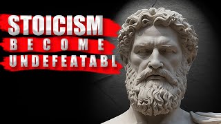 Stoicism Become Undefeatable | Stoicism Become Invincible