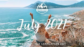 Indie/Pop/Folk Compilation - July 2021 (1-Hour Playlist)
