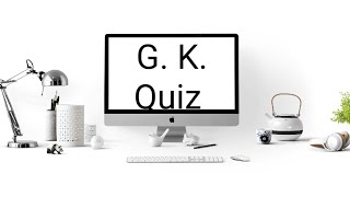 G. K. Quiz in malayalam | ജി. കെ. ക്വിസ്