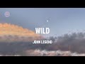 John Legend - Wild (feat. Gary Clark Jr.) (Lyric Video)