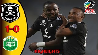 ORLANDO PIRATES VS AMAZULU(1-0) Extended Highlights .. GEN X.. PSL