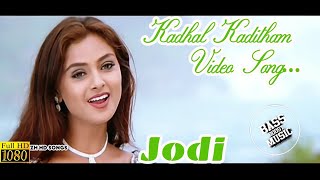 Kadhal Kaditham|Jodi|1080p HD|A.R.Rahman|Prasanth|Simran