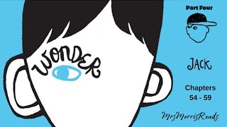 WONDER Part 4  Jack   Chapters 54 - 59  Read Aloud