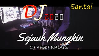 DJ SEJAUH MUNGKIN SELOW COVER TAMI AULIA FULL BASS 2020 BY DJ ARIEF WALAHE REQ DARI LOVERS