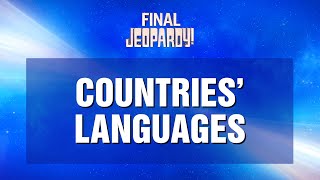 Countries' Languages | Final Jeopardy! | JEOPARDY!