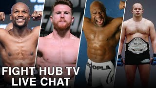FIGHT HUB TV LIVE CHAT - WHAT HAPPENS IN A CANELO VS FLOYD REMATCH? BOB SAPP STORY TIME & FEDOR
