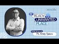 (Jesus Followers Series part 1) : BE READY FOR UNWANTED PLACES - Ps. Andy Tjokro