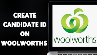 How To Create Candidate ID On Woolworths 2025 | Set Up Your Woolworths Job Application ID