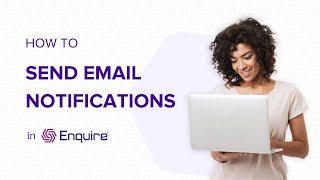 How to send email notifications - Enquire Lifecycle Management Software