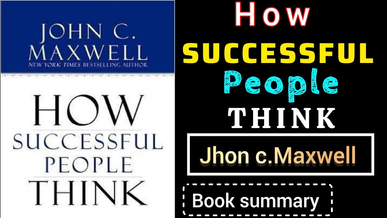 How Successful People Think Jhon C Maxwell Book Summary 📚#bookssummary ...