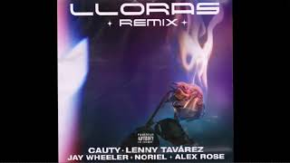 Lloras Remix - Lenny Tavarez x  Jay Wheeler x Noriel x  Alex Rosse x Cauty (Audio Official)