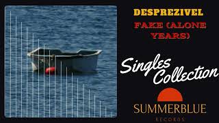 Desprezivel - Fake (Alone Years)