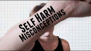 14 Self Harm Misconceptions