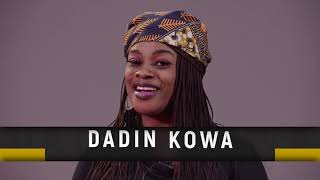 Dadin Kowa | Zango Na 6 | Tare da Esther Smart | Promo