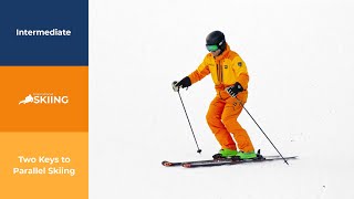 Two Keys to Parallel Skiing