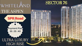 WHITELAND The Aspen II Ultra Luxury High Rise on SPR Road, Sec- 76 II The Luxury Landmark