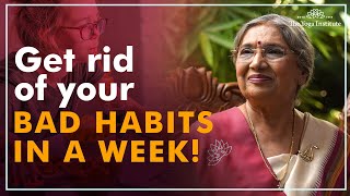 How to overcome a bad habit in 7 days? | Dr. Hansaji Yogendra