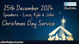 Bethel Pontyclun Online | 25th December 2024 | Christmas Day