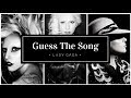 Guess The Song - Lady Gaga - Part 4