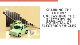 The electrifying Potential of Electric Vehicles