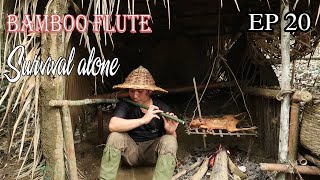 Challenge to survive alone in tropical rain forest | EP.20 - How to make a bamboo flute