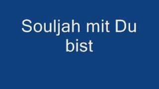 Souljah-Du bist