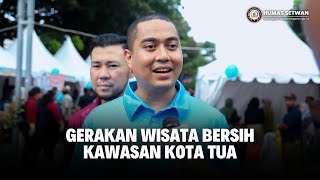 Aktivasi Gerakan Wisata Bersih Kawasan Kota Tua