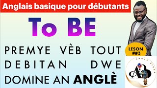 Leson #3 Le verbe to BE, conjugaison anglaise, aprann pale anglais basique pour debutants gratis