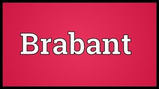 Brabant Meaning