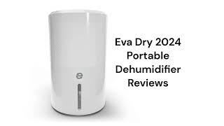 HvacRepairGuy 2024 Eva Dry Brand Portable Dehumidifier Reviews