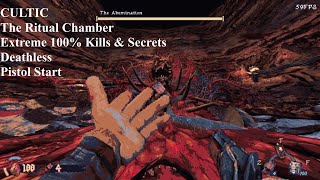 Cultic The Ritual Chamber Extreme Difficulty 100% Kills \u0026 Secrets Deathless Pistol Start