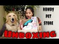 Unboxing 6000₹ worth dog produtcs | rowdy pets