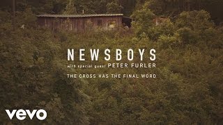 Newsboys - The Cross Has the Final Word (Official Lyric Video)