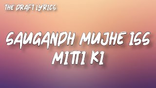 Saugandh Mujhe Iss Mitti Ki (Lyrics) - Sukhwinder Singh, Shashi ! PM Narendra Modi !